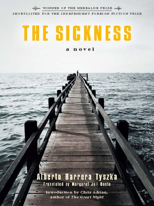 Title details for The Sickness by Alberto Barrera Tyszka - Available